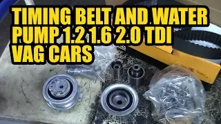 How to replace a timing belt and water pump  1.2 1.6 2.0 TDI VAG VW SKODA AUDI