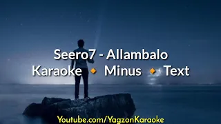 Seero7 - Allambalo Minus | Karaoke Version | Klip version minus | Text by Lyric #UzbKaraoke