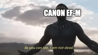 Canon EF-M is NOT DEAD