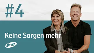 Keine Sorgen mehr | 21 Tage beten, fasten, geben | Leo & Susanna Bigger | ICF Zürich