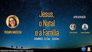 Jesus, o Natal e a Família - Yasmin Madeira