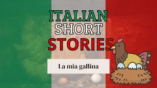 La mia gallina | Learn Italian with Italian Short Stories #7