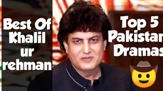 Khalil ur rehman best dramas/Top 5 Pakistani dramas