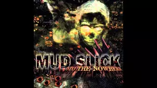 Mud Slick - Into The Nowhere (Full Album)