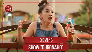 Шоу "Дугонахо" - Кисми 46 / Show "Dugonaho" - Qismi 46 (2021)