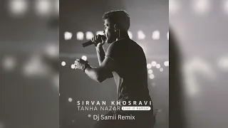 Sirvan Khosravi - Tanha Nazar (Dj Samii Remix)