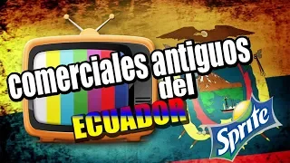 COMERCIALES ANTIGUOS DEL ECUADOR PARTE 1 - SR SANTIN