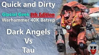 8th Edition Warhammer 40K Battle Report - Tau Vs Dark Angels - 2,000pt