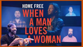 Sweet Sounds!!! When A Man Loves A Woman Home Free ( Reaction )