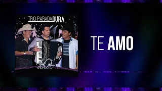 Trio Parada Dura | Te Amo | 40 Anos