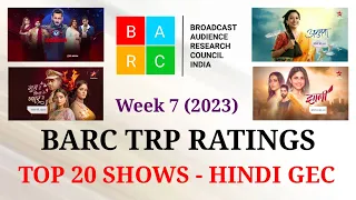 BARC TRP Ratings Week 7 (2023) : TOP 20 Shows