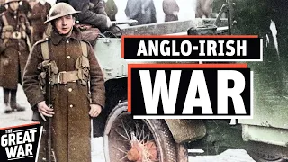 Outbreak of the Irish War of Independence - Black and Tans vs. IRA Guerrillas (Documentary)