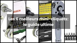 Mini-cliquet: Les 6 meilleurs mini-cliquets: le guide ultime