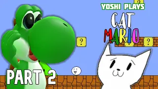 Yoshi plays - CAT MARIO PART 2 !!!