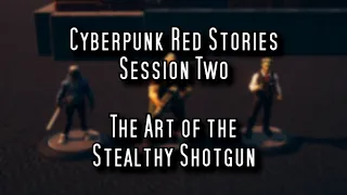 Their Second Session | Cyberpunk Red Stories