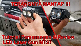 Cara Pasang dan Test Drive LED Laser Gun MT27 Vinyx | Terangnya Beneran Nambah !!!