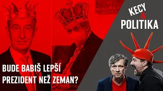 Kecy a politika 34: Bude Babiš lepší prezident než Zeman?