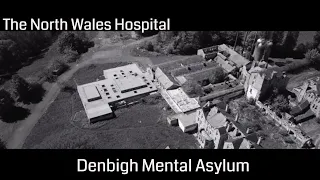 The North Wales Hospital Denbigh Mental or Denbigh Asylum