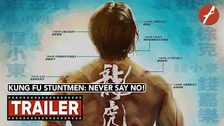 Kung Fu Stuntmen: Never Say No! (2021) 龙虎武师 - Movie Trailer - Far East Films