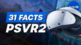 31 Facts You Need To Know About PSVR2