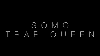 Fetty Wap - Trap Queen (Rendition) by SoMo