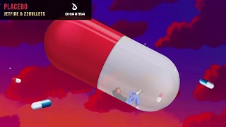 JETFIRE & 22Bullets - Placebo
