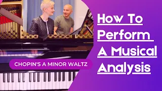 How To Perform A Musical Analysis // Chopin's Waltz In A Minor A Harmonic Analysis