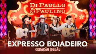 EXPRESSO BOIADEIRO - Di Paullo & Paulino - Geração Modão