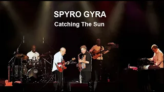 Catching The Sun - Spyro Gyra