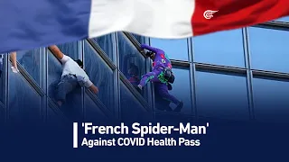 'French Spider-Man' Against COVID Health Pass