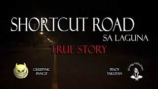 Shortcut Road sa Laguna - True Story w/ Pinoy Takutan