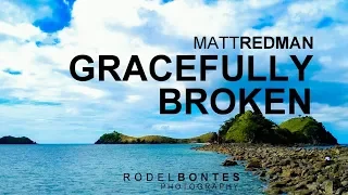 Gracefully Broken - Matt Redman [With Lyrics]