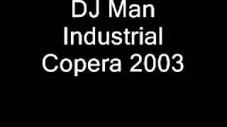 DJ Man @ Industrial Copera 12-04-2003