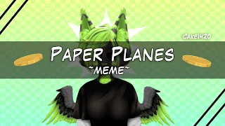 Paper Planes | MEME