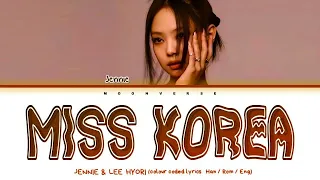 JENNIE (제니) 'MISS KOREA 미쓰코리아 ft. LEE HYORI' (Lyrics)