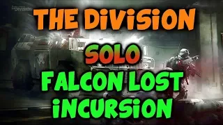 Solo Falcon Lost Incursion - The Division [World Tier 5, Challenge]