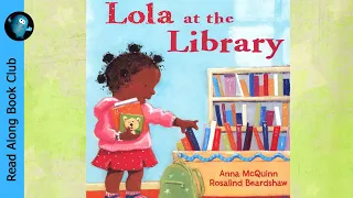 📖  Kids Book Read Aloud: Lola at the Library | A Celebration of Books & People