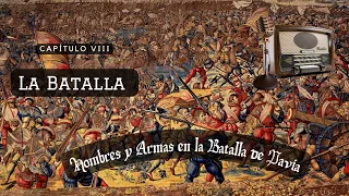 Hombres y armas en la Batalla de Pavía - La Batalla