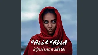 Yalla Yalla (feat. Metin Uslu) (Arabic Remix)