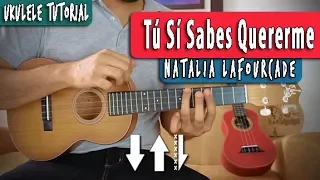 Tú Sí Sabes Quererme - Ukulele Tutorial - Natalia Lafourcade - Acordes y Ritmos