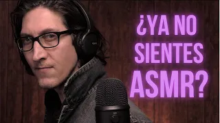 ASMR ⎜ ¿YA NO SIENTES ASMR?