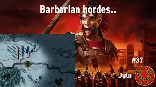 "Barbarian hordes.." - Total War Rome Remastered - Julii Campaign - Episode #37