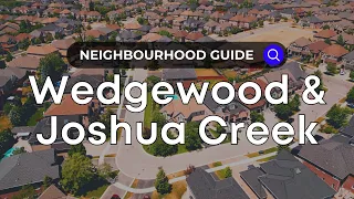 Wedgewood & Joshua Creek, Oakville ON | Toronto Neighborhood Guides - Canada Moves You