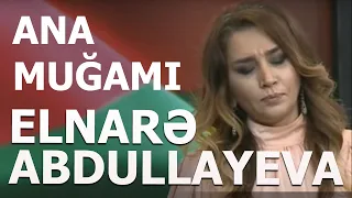 Elnarə Abdullayeva Könül Xasıyeva Könül Kərimova Ana Muğamı 2021