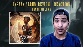 INSAAN ALBUM REVIEW & REACTION - MC STAN | BANDA DILLI KA