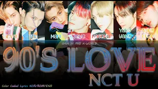 NCT U (엔시티 U) - "90's Love" Lyrics [Color Coded Lyrics Kor/Rom/Eng]