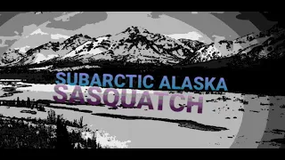 #45 FRED THE WOLVES AND THE HAIRY MAN / https://subarcticalaskasasquatch.com