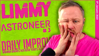 LIMMY Twitch Archive | Astroneer (3) & Improv [2023-01-06]