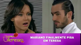 Teresa - Teresa vai tirar satisfações com Mariano e se dá muito mal