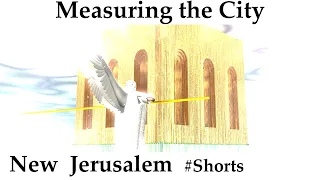 New Jerusalem – The Angel Measuring the City – Revelation 21:15-17 – The Holy City. #Shorts